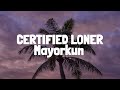 Mayorkun - Certified Loner [No Competition] (Lyrics)