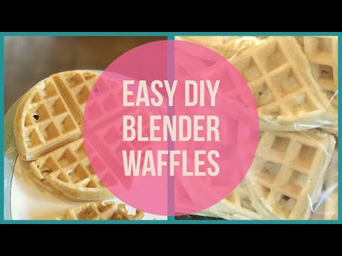 How to Make EASY DIY Blender Waffles and Freeze Them for Busy Mornings – From Seed to Spoon Vegetabl