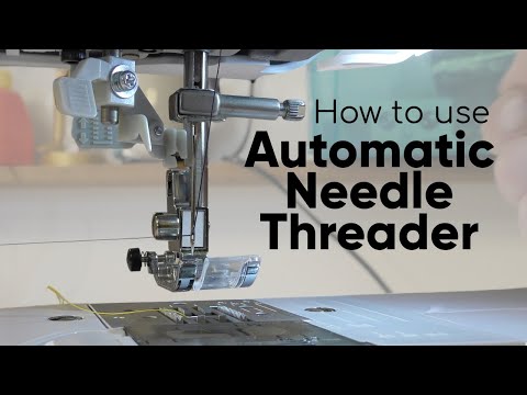 How to use an Automatic Needle Threader