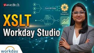 XSLT in Studio | Workday Studio Basic Training | ZaranTech