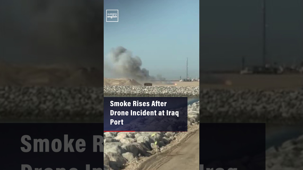 Video | Smoke Rises After Drone Incident at Iraq Port