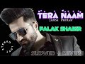 Tera Naam Japda Phiran Lofi Slowed By Falak Shabir | Tera Naam Japdi Phiran Reverb | Falak Slowed