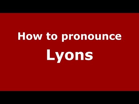 How to pronounce Lyons