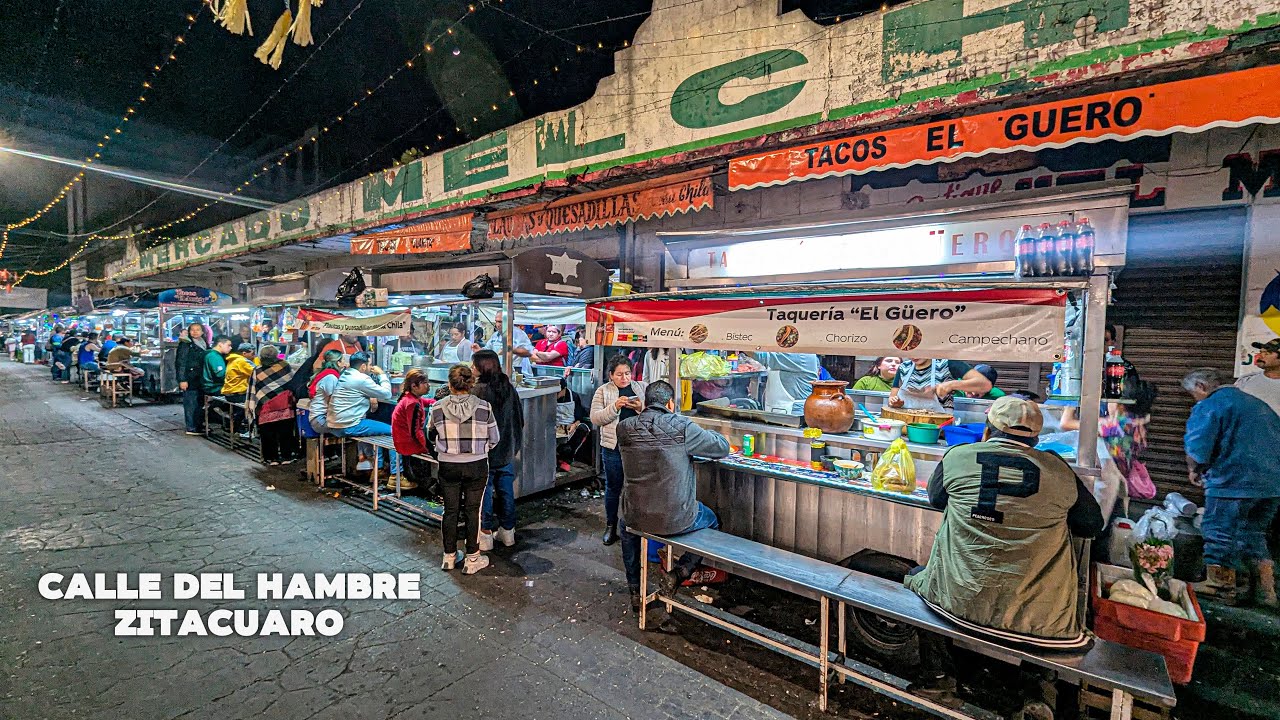 ZITÁCUARO MICHOACÁN | La Famosa "Calle del Hambre" lo mejor de su GASTRONOMIA
