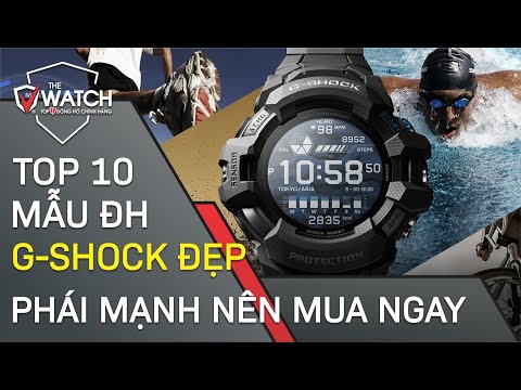 Top 10 Mẫu Đồng Hồ Casio G-Shock Siêu Đẹp Năm 2021 | Phái Mạnh Nên Mua Ngay