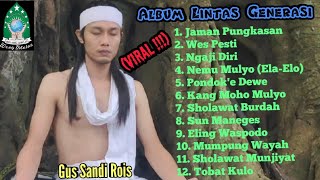 Download lagu ALBUM LINTAS GENERASI, karya Gus Sandi Rois mp3