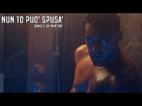 Daniele De Martino - Nun to puo' spusa' ( VIDEO UFFICIALE 2025 )