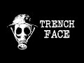 Trench Face Release Trailer
