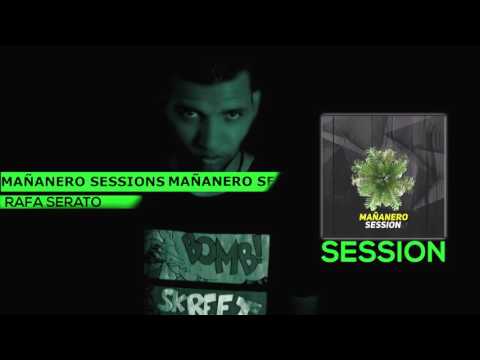 MAÑANERO [Session] - Rafa Serato [Tech & Techno]