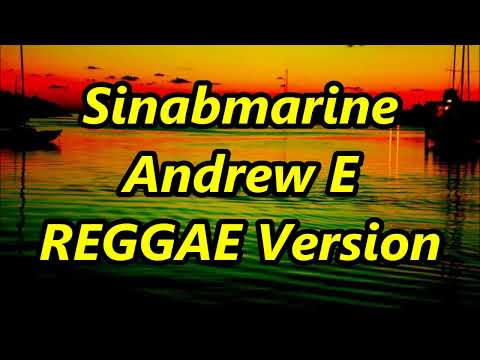 Sinabmarine  Andrew E ft DJ John Paul REGGAE mp4