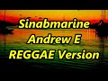 Sinabmarine  Andrew E ft DJ John Paul REGGAE mp4