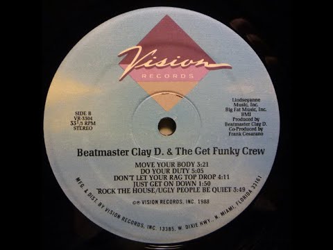 Miami Bass Music - Beatmaster Clay D & The Get Funk Crew - Do Your Duty