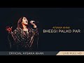 Afsana Khan LIVE Babbu Maan Bheegi Palko Par Latest Punjabi Song 2019