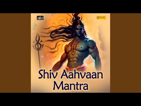 Shiv Aahvaan Mantra