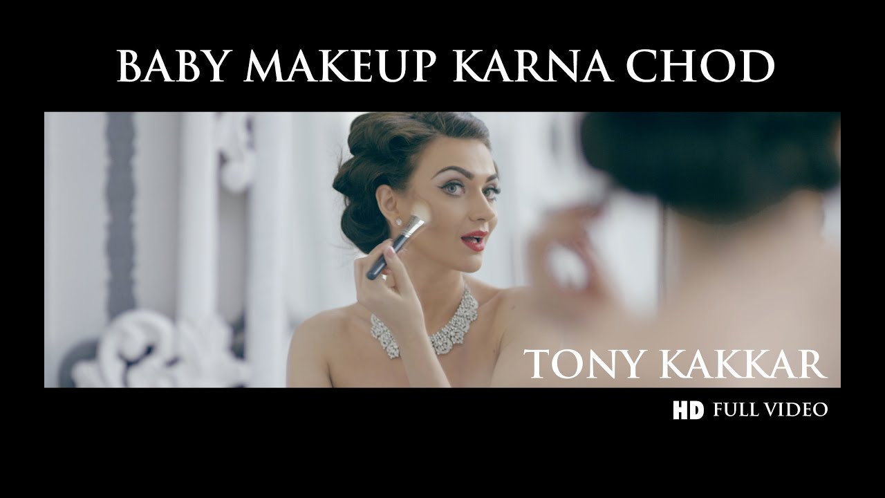 Baby Makeup Karna Chod (Title) Lyrics | Baby Makeup Karna Chod | Tony Kakkar | Tony Kakkar | Tony Kakkar