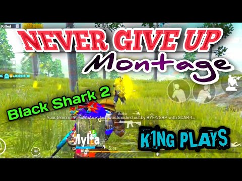 Never Give Up | BLACK SHARK2 | MONTAGE | PUBG MOBILE