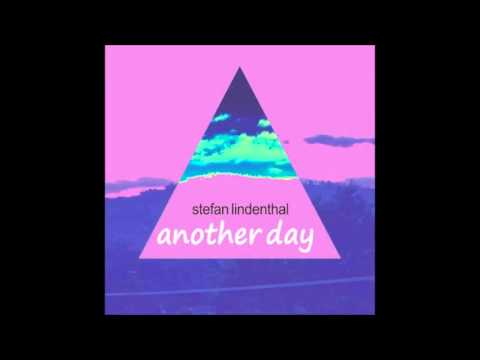 Stefan Lindenthal - Another Day (Orignal Mix)