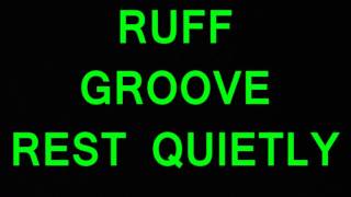 Ruff Groove E.P - Rest Quietly