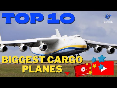 Top 10 Biggest Cargo Planes in the World