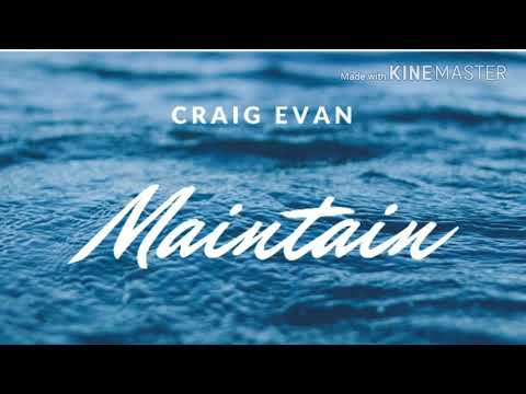 Craig Evan - Maintain