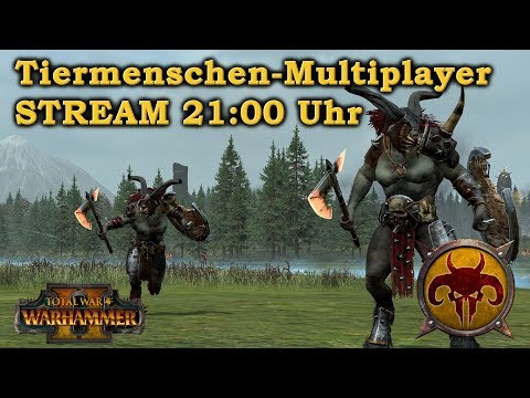 TIERMENSCHEN 2 Multiplayer STREAM Total War. Warhammer 2 deutsch ExplodingHamster