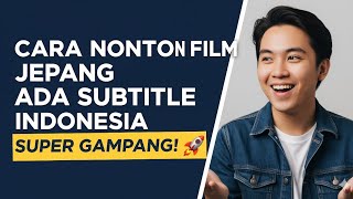 Download lagu Cara Nonton Film Jepang Ada Subtitle Indonesia mp3