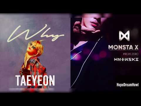 [MASHUP] 태연 & 몬스타엑스 (Taeyeon & MONSTA X) - Why/From Zero
