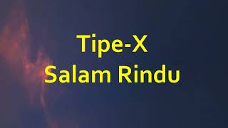 Download lagu Tipe-X - Salam Rindu - Line Lyric mp3 Download lagu Tipe-X - Salam Rindu - Line Lyric mp3