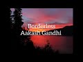Aakash Gandhi - Borderless
