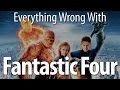 Everything Wrong With Fantastic Four In 15 Minutes.