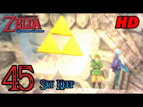 Zelda Skyward Sword HD 60FPS 100% Walkthrough - Part 45 - Sky Keep | Triforce