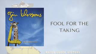 Gin Blossoms - Fool For The Taking (Official Audio)