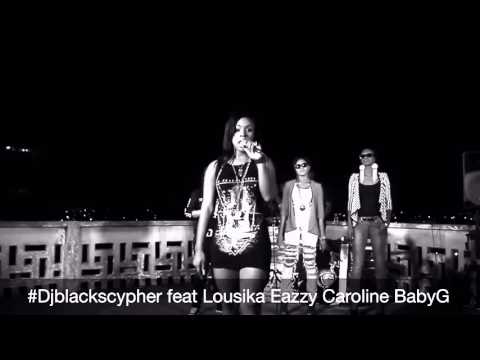 #Djblackscypher feat Lousika Eazzy Caroline