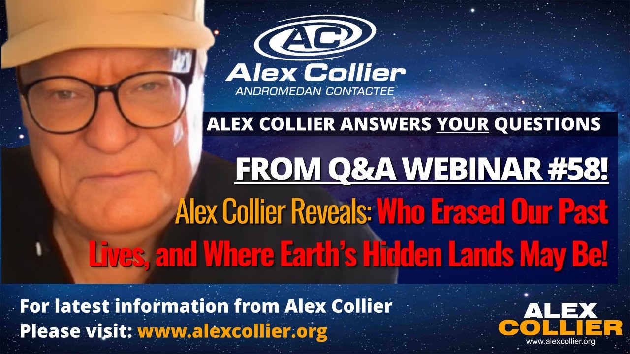Alex Collier Reveals Who Erased Our Past Lives, and Where Earth’s Hidden Lands May Be!