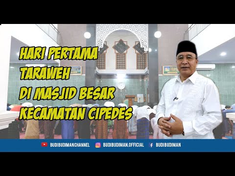 TARAWEH PERTAMA DI MASJID BESAR KECAMATAN CIPEDES || BUDI BUDIMAN BERSAMA WARGA SEKITAR BERSUKA CITA