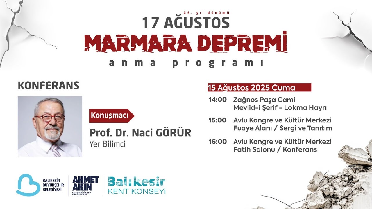 17 Ağustos Marmara Depremi Anma Programı Naci Görür Konferansı