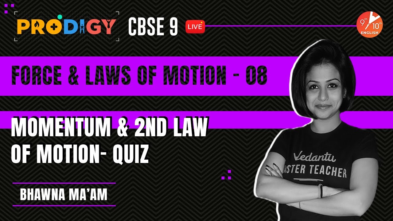 Force and Laws of Motion L-8 | Momentum & Newtons Second Law of Motion-Quiz | CBSE 9 Science-Vedantu