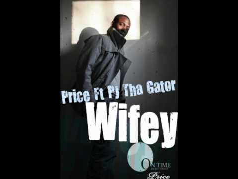 Price ft Pj Tha Gator - Wifey [CDQ/10/RMT]