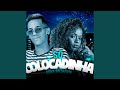 Só Colocadinha (feat. Mc Dricka) Só Colocadinha (feat. Mc Dricka)