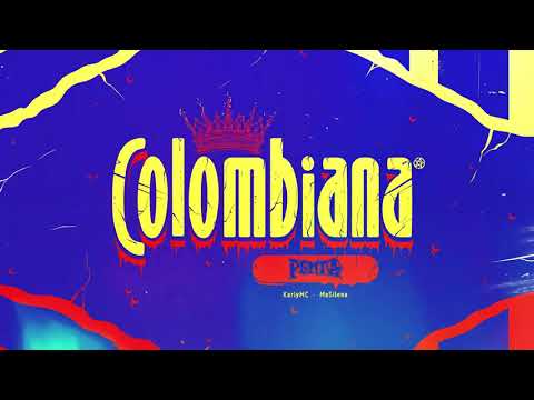 Colombiana Feat  Karly MC & Ma Silena Ovalle