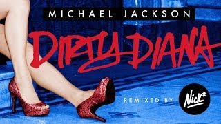 Michael Jackson – Dirty Diana (Nick* Remix)