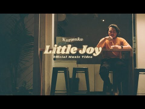 Kurosuke - "Little Joy" (Official Music Video)