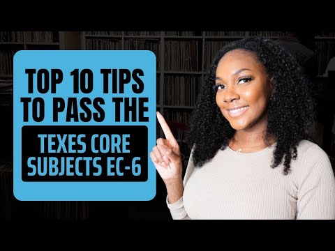 Top 10 Tips to Pass the TExES Core Subjects EC–6 Exam