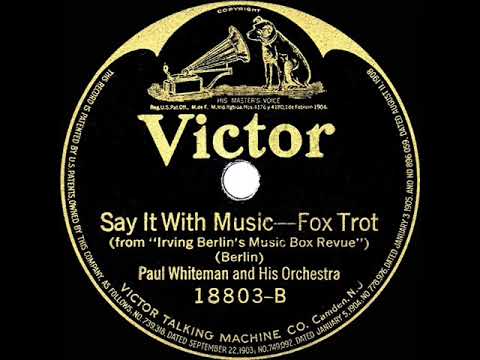 1921 Paul Whiteman - Say It With Music (instrumental)