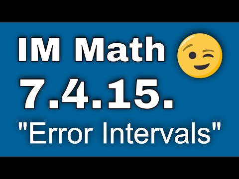 😉 7th Grade, Unit 4, Lesson 15 "Error Intervals"  Illustrative Mathematics