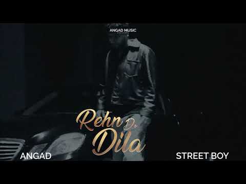 Rehnde Dila | Angad | Streetboy | New Punjabi Sad Song | Latest Punjabi Song 2026