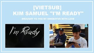 [Vietsub] VLIVE - 사무엘 (Samuel ) - I'm Ready