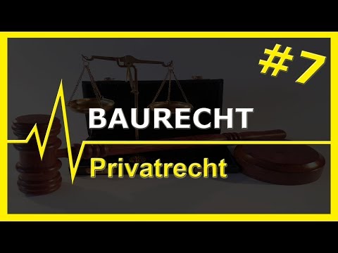 #7 Baurecht | Privatrecht