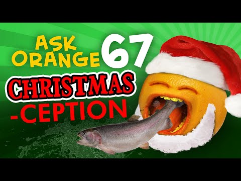 Annoying Orange - Ask Orange #67: Christmas-Ception!!!