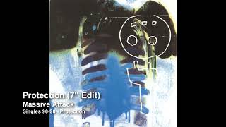 Massive Attack - Protection (7&#39;&#39; Edit) [Singles 90-98]